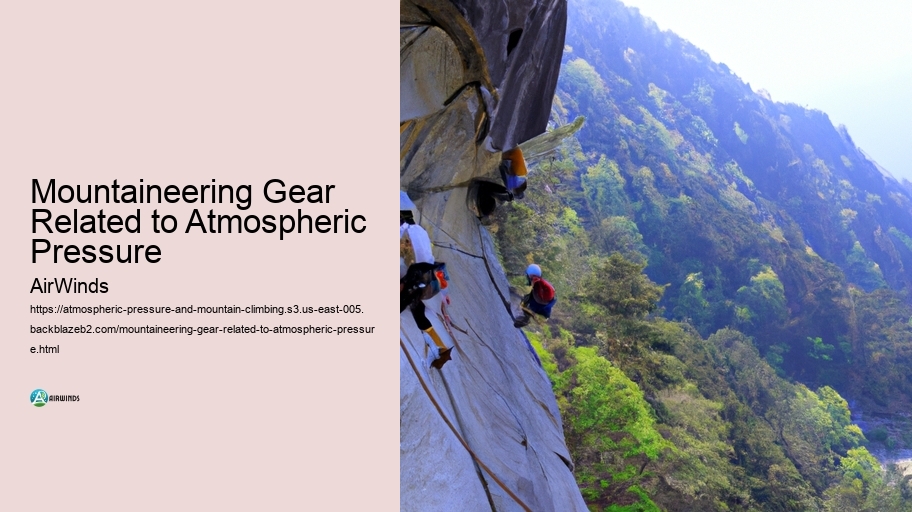 Mountaineering Gear Related to Atmospheric Pressure